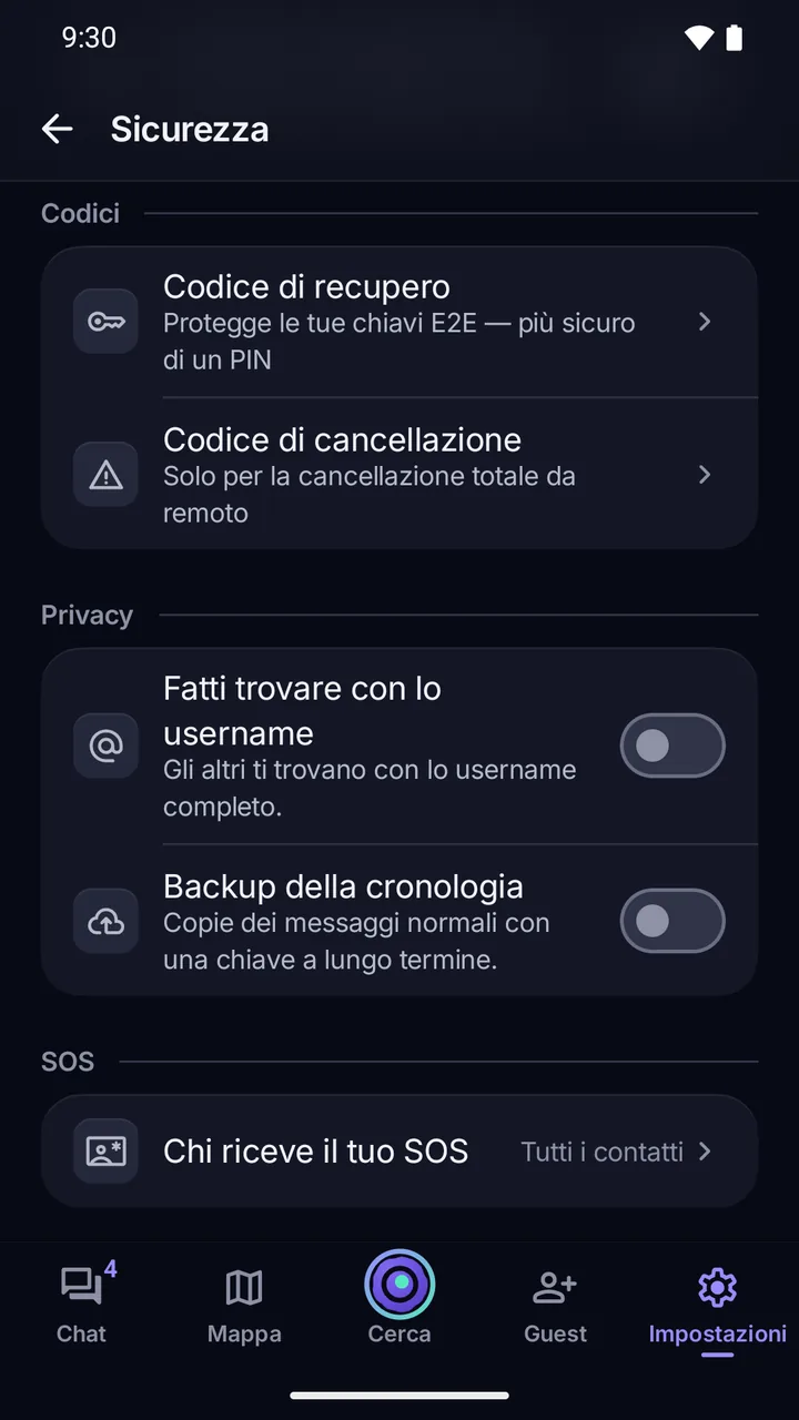 Impostazioni › Sicurezza: Codice di recupero e Codice di cancellazione; ricerca tramite username e Backup della cronologia, entrambi disattivati; chi riceve il tuo SOS.