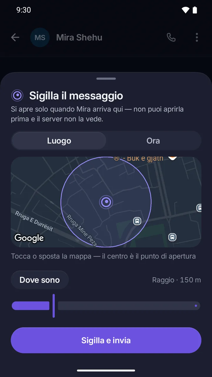 Il foglio «Sigilla il messaggio»: si apre solo quando Mira arriva qui; Luogo o Ora, la mappa con un raggio di 150 m e Sigilla e invia.