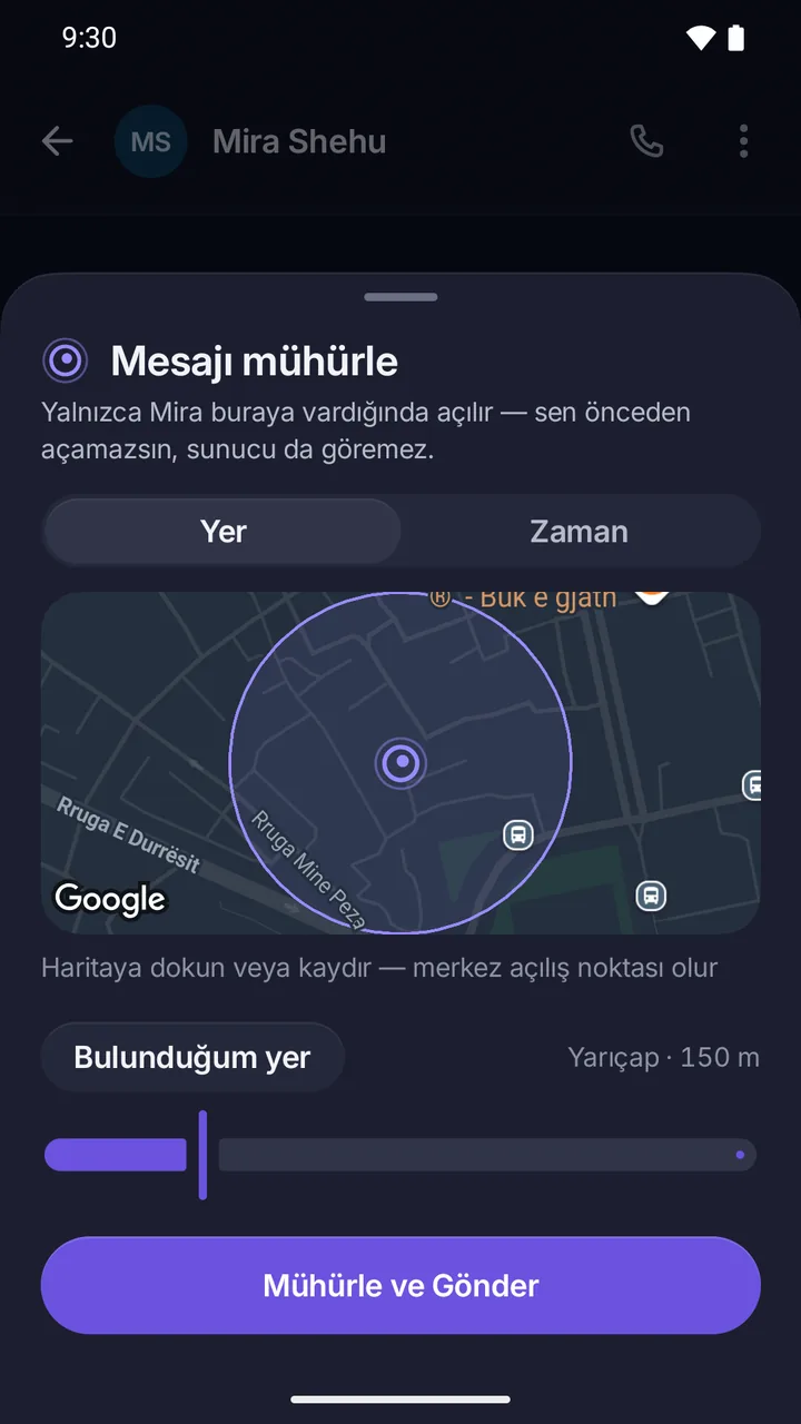 “Mesajı mühürle” sayfası: yalnızca Mira buraya vardığında açılır; Yer ya da Zaman, 150 m yarıçaplı harita ve Mühürle ve Gönder.